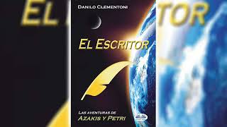 Audiolibro De Ciencia Ficción 🎧 El Escritor Las Aventuras De Azakis Y Petri de Danilo Clementoni [upl. by Niroc520]