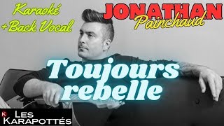 Jonathan Painchaud  Toujours rebelle Karaokéback vocal [upl. by Leuname]