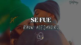 SE FUE  Rauw Alejandro  Letra [upl. by Irotal]