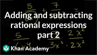 Adding and subtracting rational expressions 2  Algebra II  Khan Academy [upl. by Johnathon887]