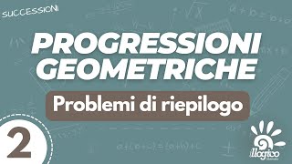 Progressioni geometriche  problemi di riepilogo 2 [upl. by Gora]