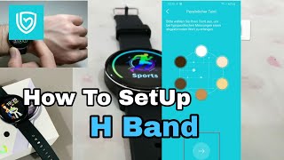 How To SetUp H Band Smart Watch [upl. by Yakcm]