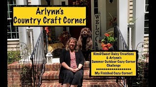 Kim amp Arlynns Summer Outdoor Cozy Corner Challenge My Finished Cozy Corner [upl. by Einapets]