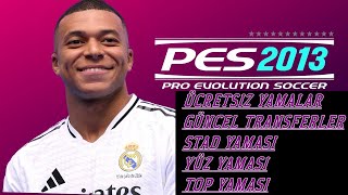 ⚽ PES 2013 Ücretsiz 20242025 Transfer Yaması  Tüm Transferler Yüzler Stadlar ve Daha Fazlası ⚽ [upl. by Yrellih]