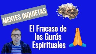 El Fracaso de los Gurús Espirituales No pueden impedir la implacable estupidez de sus seguidores [upl. by Devinne]