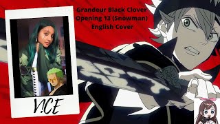 Grandeur Black Clover Opening 13  SnowManofficial9  English Cover [upl. by Aikmat]