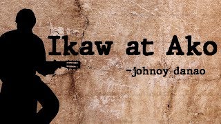 Ikaw at ako  with lyrics  johnoy danao [upl. by Ardnikat]