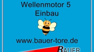 BAUER  Rolladen Wellenmotor 5 Einbau [upl. by Ambrose356]