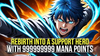 I Isekaid in the Body of a Support Hero With 999999999 Mana Points [upl. by Kannan915]