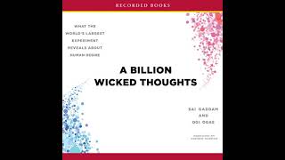 A Billion Wicked Thoughts What the Worlds Largest Experiment Reveals About Human Desire [upl. by Gayn837]