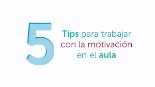 5 tips para trabajar la motivación en el aula [upl. by Annaehs]