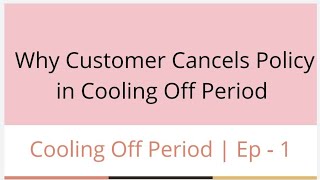 Cooling Off Period Cancellation  Ep  1  Health Insurance [upl. by Ortensia]