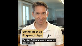 Schnellboot vs Flugzeugträger Welcher SoftwareAnsatz passt zu deiner Idee [upl. by Nehepts]