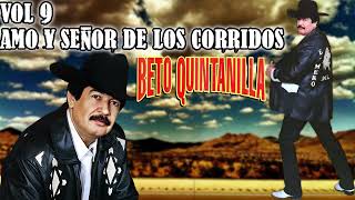 Beto Quintanilla Vol 9  Amo Y Señor De Los Corridos Album Completo [upl. by Sabina]