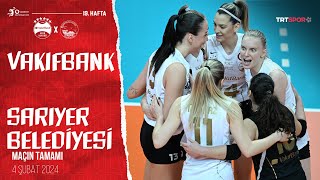 Maçın Tamamı  VakıfBank  Sarıyer Bld Vodafone Sultanlar Ligi [upl. by Iraj]