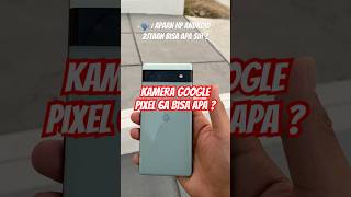 GOOGLE PIXEL BISA APA  googlepixel [upl. by Isolt771]