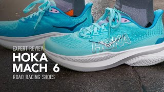 Hoka Mach 6 Road Racing Shoes Expert Review [upl. by Arne]