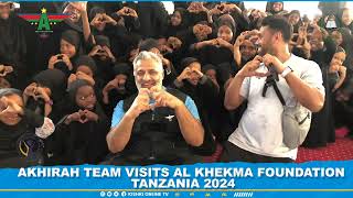 AKHIRAH TEAM VISITS ALHIKMA FOUNDATION TANZANIA 2024 [upl. by Northrup]