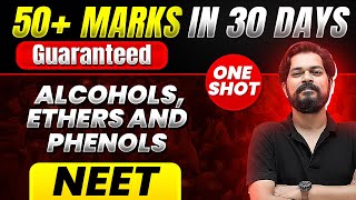 50 Marks Guaranteed ALCOHOLS ETHERS AND PHENOLS  Quick Revision 1 Shot  Chemistry for NEET [upl. by Florin]