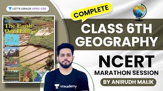 Complete Class 6th Geography  NCERT Marathon Session  UPSC CSE  Anirudh Malik [upl. by Akived538]