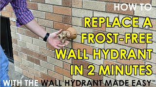 Replace a Wall Hydrant Sillcock Hose Bibb in 2 Min with the Wall Hydrant Made Easy™ System [upl. by Dulla]