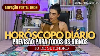 HORÓSCOPO DE HOJE TERÇA 10 DE SETEMBRO e ATIVAÇÃO DO PORTAL 0909 tarot horóscopo portal0909 [upl. by Doykos]