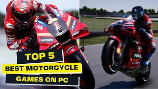 TOP5 Best Motorcycle Games For PC [upl. by Gaylord27]