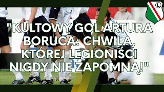 quotKultowy Gol Artura Boruca Chwila Której Legioniści Nigdy Nie Zapomnąquot [upl. by Eilrak338]