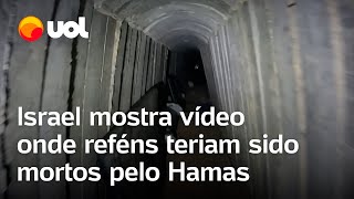 Israel divulga vídeo de túnel onde reféns teriam sido mortos pelo Hamas em Gaza [upl. by Alyak]