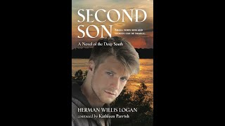 Second Son A Novel of the Deep South  by Herman Willis Logan and Kathleen Parrish [upl. by Yhtomot]