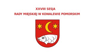 XXVIII Sesja Rady Miejskiej w Kowalewie Pomorskim  25 marca 2021 r godz 1300 [upl. by Alleoj]