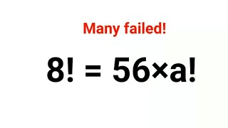 8  56×a Many failed Test your Math skills  maths mathematics factorial explore [upl. by Frankel681]