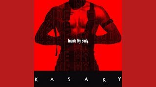 Kazaky  Inside My Body Official Audio [upl. by Papert]