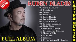 Rubén Blades Exitos Salsa Mix Sus Mejores Canciones  Amor y Control Sicarios [upl. by Adran]