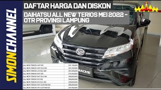 Daftar Harga Dan Diskon Daihatsu Terios Terbaru Mei 2022  OTR Provinsi Lampung [upl. by Raul]