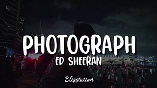 Ed Sheeran  Photograph Lyrics [upl. by Ramunni]