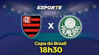 FLAMENGO X PALMEIRAS  AO VIVO  COPA DO BRASIL  31072024 [upl. by Lada]