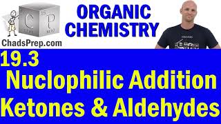 193 Introduction to Nucleophilic Addition of Ketones and Aldehydes  Organic Chemistry [upl. by Manthei820]