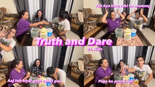 Aaj sabki pol khul gayi🤣 Truth and Dare Ft Kids Part2 [upl. by Rafaela]