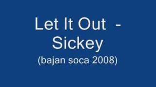 Let It Out  Sickey Barbados Soca 2008 [upl. by Ahsyle]