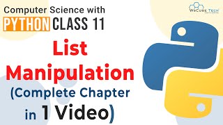 Full Chapter List Manipulation in Python  ONE SHOT  List in Python Class 11 Computer Science [upl. by Ainesey]