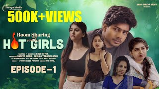 Room Sharing With Hot Girls  Episode1  Telugu Webseries  Sai Badapu  Ridhi  Vrindha  Srivani [upl. by Cobby]