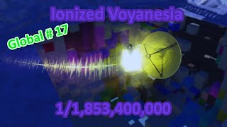 Ionized Voyanesia \ Global 17 [upl. by Oironoh]