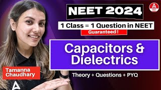 Capacitors and Dielectrics  NEET 2024  Class 12th Physics by Tamanna Chaudhary [upl. by Cheyne]