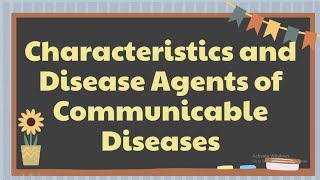 Health 4 Lesson 1 Quarter 2  Characteristics and Disease Agents of Communicable Diseases [upl. by Siulegroj227]