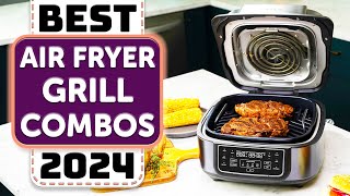 Best Air Fryer Grill Combo  Top 5 Best Air Fryer Grill Combos in 2024 [upl. by Arther]