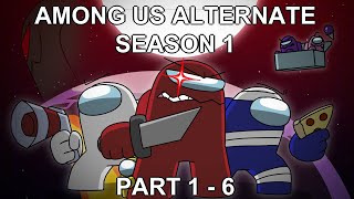 Among Us Animation Alternate Season 1  Part 1  6 [upl. by Routh110]