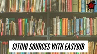 How to Cite Sources with EasyBib [upl. by Ardnaz]