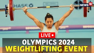 Paris Olympics 2024 LIVE  Weightlifting Event Mirabai Chanu Eyes Medal  Olympics 2024 LIVE  N18G [upl. by Lyford]