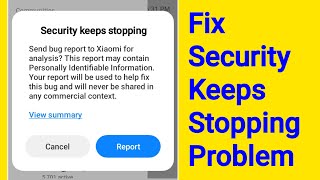 Security Keeps Stopping Redmi Mi Phone Problem Solve  Fix Security Keeps Stopping Send Bug Report [upl. by Enwad]